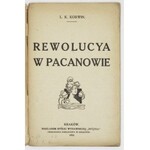 [KRUCZKOWSKI Leon]. L. K. Korwin [pseud.] - Rewolucya w Pacanowie. Kraków 1920. Spółka Wydawnicza Spójnia. 16d, s. 32...