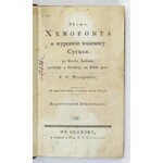 KSENOFONT - Słowo Xenofonta o wyprawie woienney Cyrusa. Po Grecku Anabasis, przełożył z Greckiego na Polski ięzyk C. C...