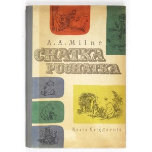 MILNE A[lan] A[lexander] - Chatka Puchatka. Przekład Ireny Tuwim. Warszawa 1954. Nasza Księgarnia. 8, s. 140. opr. oryg...