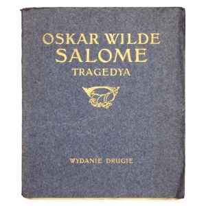 WILDE Oskar - Salome. Tragedya ... Nakł. II. Tłumaczył Władysław Fromowicz. Kraków 1904. Nakł. Stanisława Fromowicza...