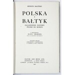 BAGIŃSKI Henryk - Polska i Bałtyk. Zagadnienie dostępu Polski do morza. Z przedmową Alana Grahama. Wyd...