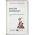 BARTOSZEWSKI Władysław - 1859 dni Warszawy. Wyd. II. Kraków 1982. Znak. 8, s. 823, [1], tabl. 20. opr. oryg. pł., obw...