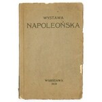 [GEMBARZEWSKI Bronisław] - Katalog Wystawy Napoleońskiej (doby Księstwa Warszawskiego)...