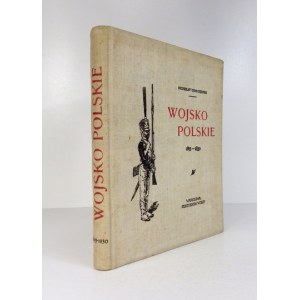 GEMBARZEWSKI Bronisław - Wojsko Polskie, Królestwo Polskie 1815-1830. Opracował i rysował ... Z przedm...