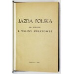 JAZDA polska od wybuchu I. wojny światowej. Red. Zygmunt Godyń. Londyn 1953. Gryf Print. 8, s. [2], 106, [1] [oraz...