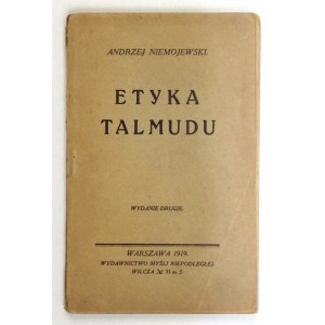 NIEMOJEWSKI Andrzej - Etyka Talmudu. Odczyt wygłoszony dnia 3 i 10 października 1916 roku [...]. Wyd. II. Warszawa 1918...
