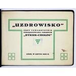UZDROWISKO przy Towarzystwie Pielęgnowania Chorych Bykur-Cholim. Łódź, II 1928. Druk. M. Szajniaka. 16d podł., s. ...