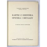 KASPRZYCKI Tadeusz - Kartki z dziennika oficera I Brygady. Ze szkicami, mapami i ilustracjami. Warszawa 1934...