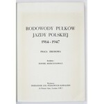KRZECZUNOWICZ Kornel - Rodowody pułków jazdy polskiej 1914-1947. Praca zbiorowa. Red.: ... London 1983...