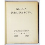 KSIĘGA jubileuszowa więziennictwa polskiego 1918-1928. Warszawa [1928]. Nakł. Zw. Prac. Więziennych R.P. 4, s. [4], [9]...