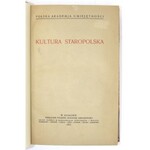 KULTURA staropolska. Kraków 1932. Polska Akademia Umiejętności. 8, s. VI, [2], 752. opr. psk. z epoki z zach. okł...