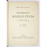LASOCKI Wacław - Wspomnienia z mojego życia. Przygotowali do druku M. Janik i F. Kopera. T. 1-2. Kraków 1933-1934. Nakł...