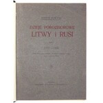 MOŚCICKI Henryk - Dzieje porozbiorowe Litwy i Rusi. T. 1: 1772-1800. Z 165 ilustracjami w tekście...