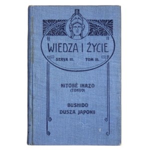 NITOBÉ Inazo - Bushido, duch Japonii. Lwów-Warszawa 1904. Księg. H. Altenberga, Księg. p. f. E. Wende i Sp. 16d,s . [4]...