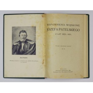 PATELSKI Józef - Wspomnienia wojskowe ... z lat 1823-1831. Wydał i przypisami opatrzył B[ronisław] G[embarzewski]...