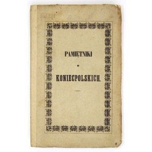 PRZYŁĘCKI Stanisław - Pamiętniki o Koniecpolskich. Przyczynek do dziejów polskich XVII. wieku, wydał ... Lwów 1842 ...