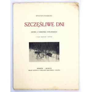 BADENI Stefan - Szczęśliwe dni. Urywki z pamiętnika myśliwskiego. Z 72-ma zdjęciami z natury. Kraków 1930. Druk. W. L...