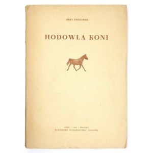 ZWOLIŃSKI Jerzy - Hodowla koni. Łódź-Poznań 1958. PWN. 8, s. 261, [1]. brosz...