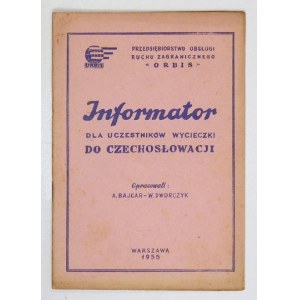 BAJCAR A., DWORCZYK W. - Informator dla uczestników wycieczki do Czechosłowacji. Warszawa 1955...