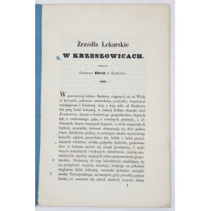 DIETL [Józef] - Źrzódła lekarskie w Krzeszowicach. Kraków 1858. Druk. c. k. Uniwersytetu. 16d, s. 31, [1]. brosz...