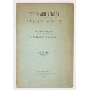 ELJASZ-RADZIKOWSKI Stanisław - Podhalanie i Tatry na początku wieku XIX. Rękopis współczesny przetłumaczył...