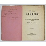 [LWÓW]. Die Stadt Lemberg im Jahre 1809 unter österreichischer, polnischer und russischer Regierung...