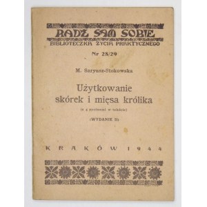 SARYUSZ-STOKOWSKA Marzenna - Użytkowanie skórek i mięsa z królika. (Z 4 rycinami w tekście). Wyd. II. Kraków 1944. R. G...