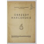 KWIATKOWSKI Tadeusz - Obrzędy harcerskie. Warszawa 1937. Wyd. Godziemba. 16d, s. 57, [3]. brosz...