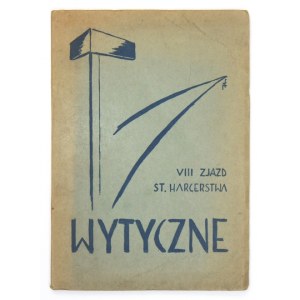 WYTYCZNE organizacyjno-programowe pracy starszoharcerskiej (przyjęte na VIII Zjeździe Starszego Harcerstwa nad j...