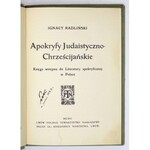 RADLIŃSKI Ignacy - Apokryfy judaistyczno-chrześcijańskie. Księga wstępna do literatury apokryficznej w Polsce...