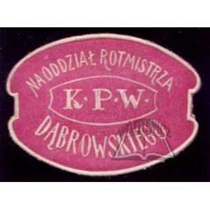 NA ODDZIAŁ Rotmistrza Dąbrowskiego. K.(omitet) P.(omocy) W.(ojennej).