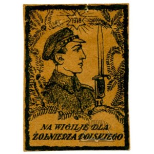 NA WIGILJĘ dla żołnierza polskiego. 1918.