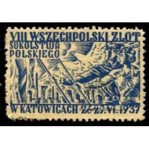 VIII WSZECHPOLSKI Zlot Sokolstwa Polskiego w Katowicach 26-29. VI. 1937.