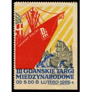 (TARGI i wystawy) III Gdańskie Targi Międzynarodowe. Od 5 do 8 lutego 1925 r.