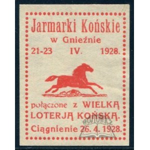(TARGI i wystawy) Jarmarki Końskie w Gnieźnie połączone z wielką loterją końską. 21-23 IV.1928. Ciągnienie 26. 4. 1928.
