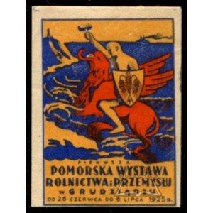 (TARGI i wystawy) Pierwsza Pomorska Wystawa Rolnictwa i Przemysłu w Grudziądzu. Od 26 czerwca do 6 lipca 1925 r.
