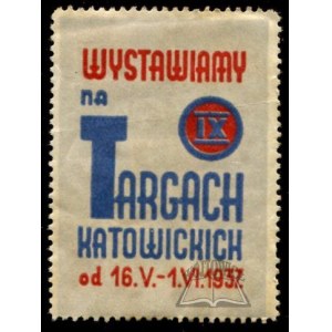 (TARGI i wystawy) Wystawiamy na IX Targach Katowickich od 16.V. - 1.VI.1937.