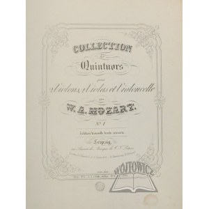 MOZART Wolfgang Amadeusz, Collection de Quintuors.