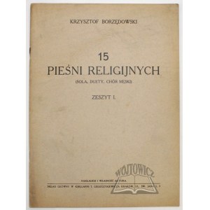 BORZĘDOWSKI Krzysztof, 15 pieśni religijnych (sola, duety, chór męski).