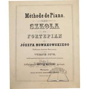 NOWAKOWSKI Józef, Methode de Piano. Szkoła na fortepian.