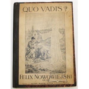 NOWOWIEJSKI Feliks, Stimmen der Presse über Aufführungen des neuen dramatischen Oratoriums Quo Vadis?.