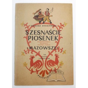 SYGIETYŃSKI Tadeusz, Szesnaście piosenek Państwowego Zespołu Pieśni i Tańca Mazowsze.