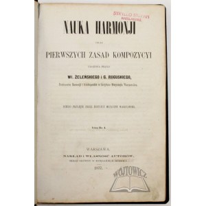 ŻELEŃSKI Wł.(adysław), Roguski G.(ustaw), Nauka harmonji oraz pierwszych zasad kompozycyi.