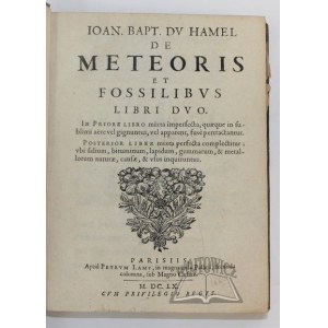 DU HAMEL Jean-Baptiste, De meteoris et fossilibus. Libri duo.