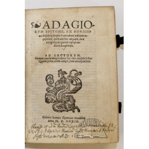(ERASMUS Roterodamus), Adagiorum epitome, Ex novissima Desiderii Erasmi Roterodami aeditione exquisitiore.
