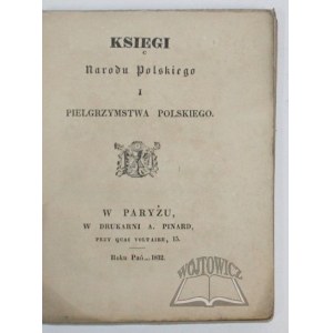 MICKIEWICZ Adam, Księgi Narodu Polskiego i Pielgrzymstwa Polskiego.