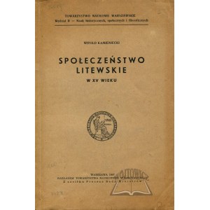 KAMIENIECKI Witold, Społeczeństwo litewskie w XV wieku.
