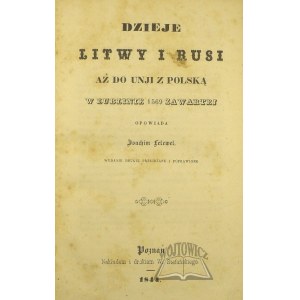LELEWEL Joachim, Dzieje Litwy i Rusi aż do unji z Polską w Lublinie 1569 zawartej