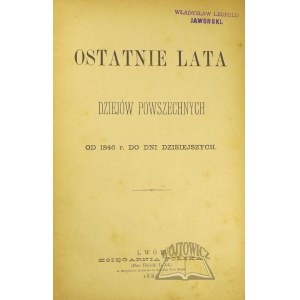 (LIMANOWSKI Bolesław), Ostatnie lata dziejów powszechnych od 1846 r. do dni dzisiejszych.