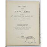 SEGUR Philippe de, Napoleon. Texte tire de la Campagne de Russie 1812. [1812 - 1912].